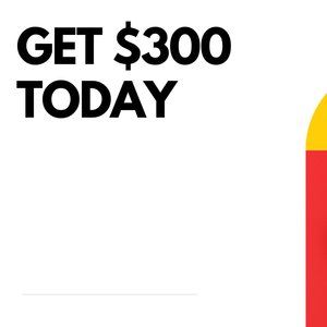 Get $ 300 today.